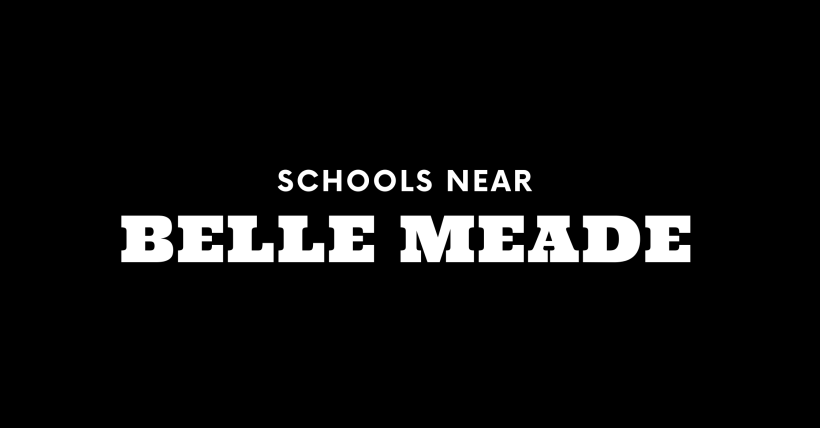 Best Schools Near Belle Meade